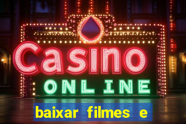 baixar filmes e series em mp4